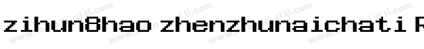 zihun8hao zhenzhunaichati Regular 常字体转换
